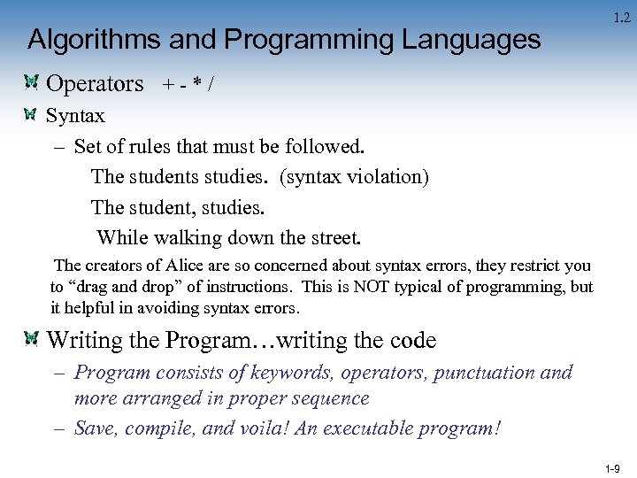 Algorithms and Programming Languages 1. 2 Operators + - * / Syntax – Set