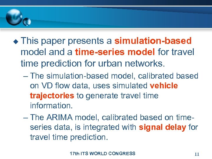 u This paper presents a simulation-based model and a time-series model for travel time