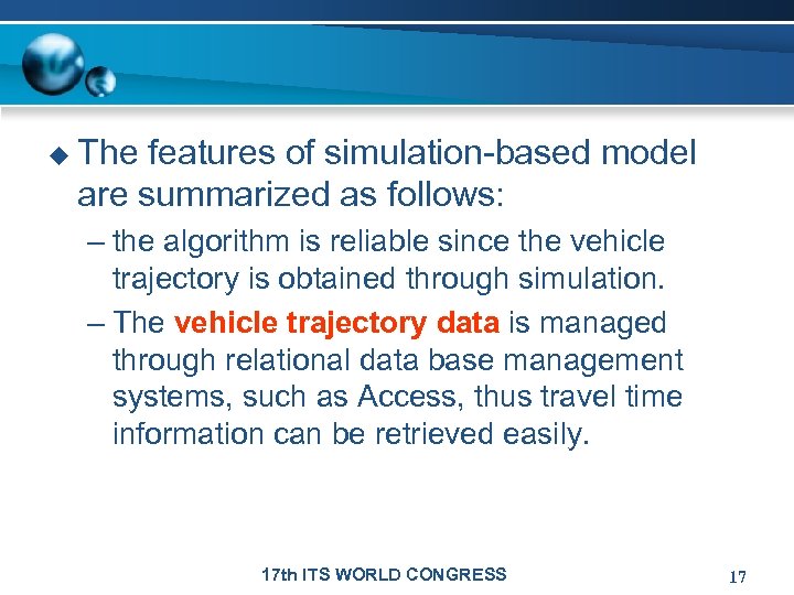 u The features of simulation-based model are summarized as follows: – the algorithm is