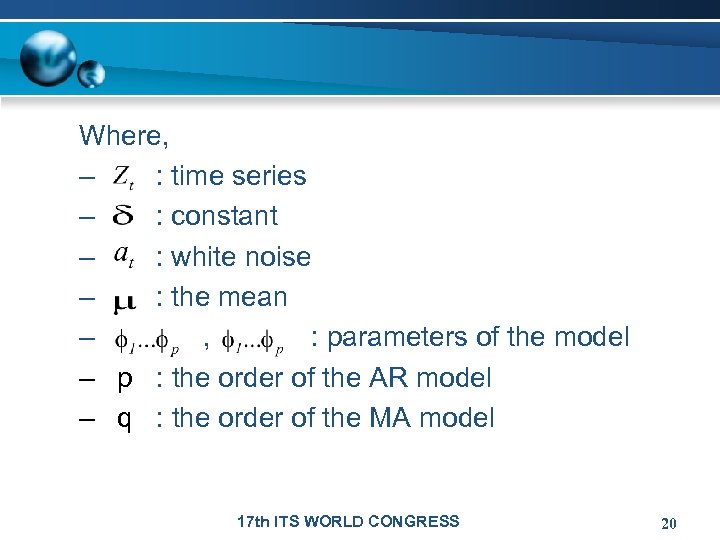 Where, – : time series – : constant – : white noise – :