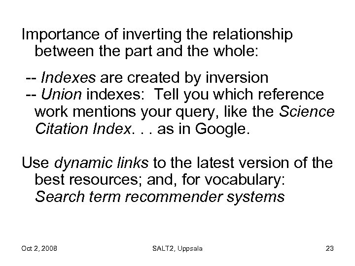 Importance of inverting the relationship between the part and the whole: -- Indexes are