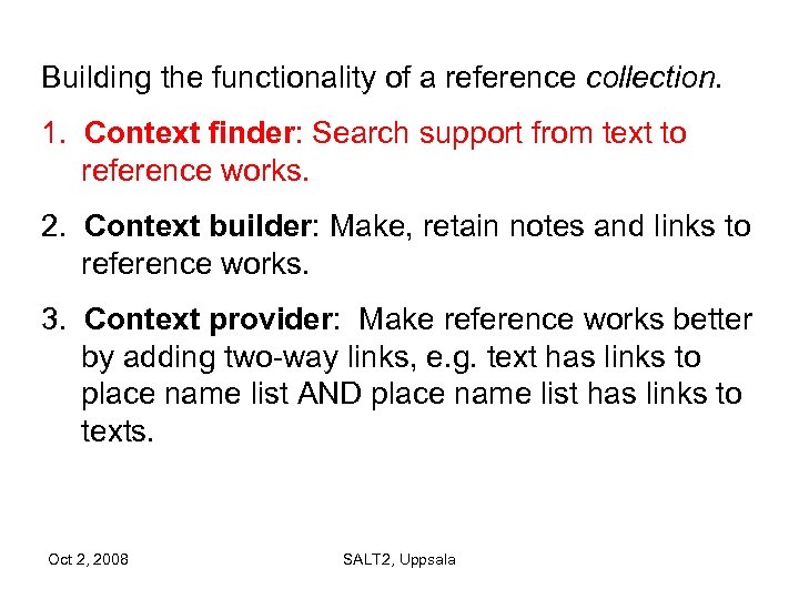 Building the functionality of a reference collection. 1. Context finder: Search support from text