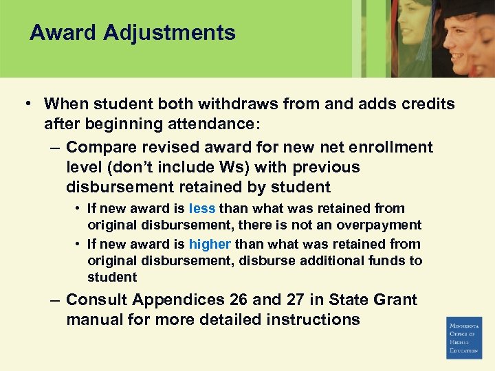 Award Adjustments • When student both withdraws from and adds credits after beginning attendance: