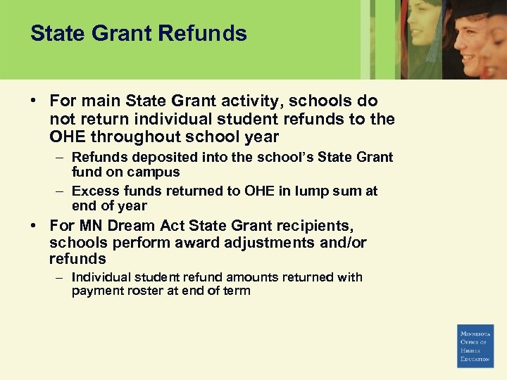 State Grant Refunds • For main State Grant activity, schools do not return individual