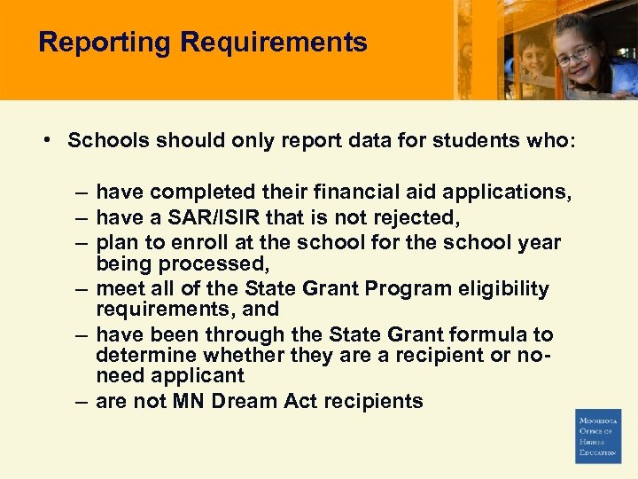 Reporting Requirements • Schools should only report data for students who: – have completed