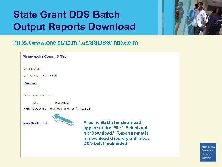 State Grant DDS Batch Output Reports Download https: //www. ohe. state. mn. us/SSL/SG/index. cfm