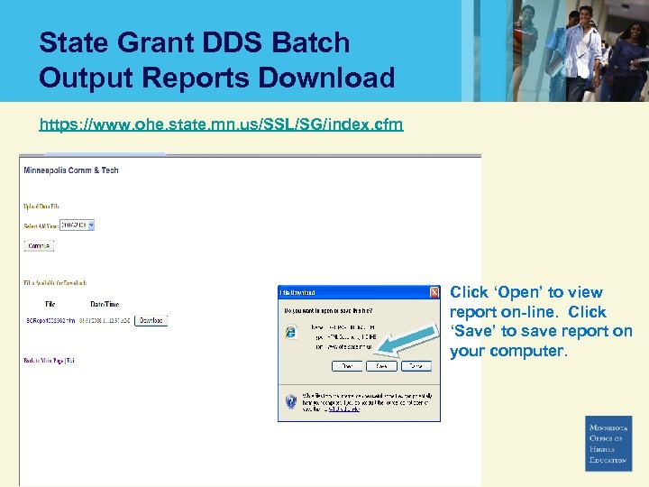 State Grant DDS Batch Output Reports Download https: //www. ohe. state. mn. us/SSL/SG/index. cfm