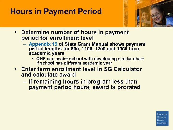 Hours in Payment Period • Determine number of hours in payment period for enrollment