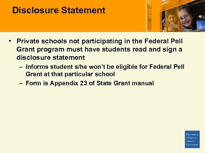 Disclosure Statement • Private schools not participating in the Federal Pell Grant program must