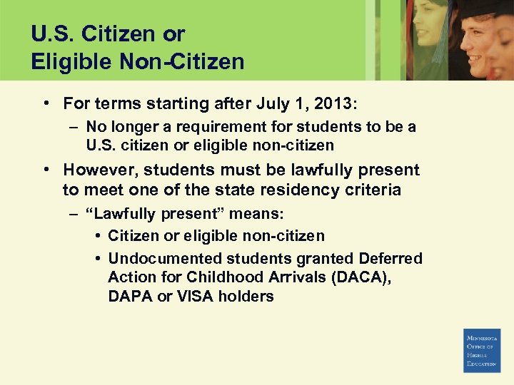 U. S. Citizen or Eligible Non-Citizen • For terms starting after July 1, 2013: