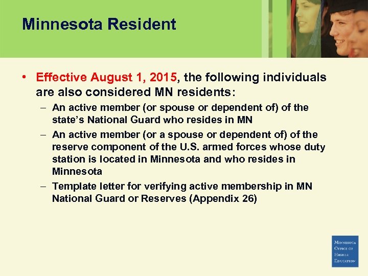 Minnesota Resident • Effective August 1, 2015, the following individuals are also considered MN