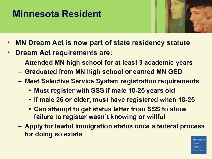 Minnesota Resident • MN Dream Act is now part of state residency statute •