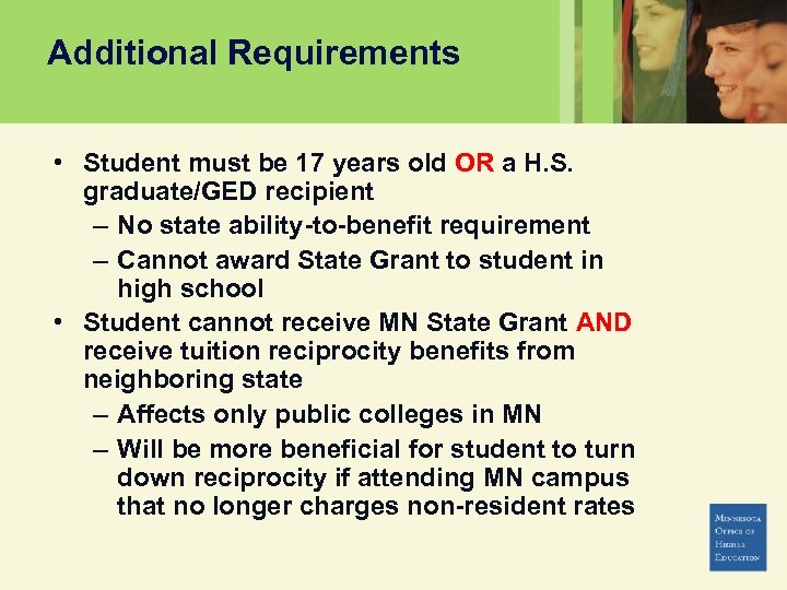 Additional Requirements • Student must be 17 years old OR a H. S. graduate/GED