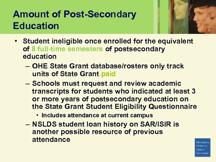 Amount of Post-Secondary Education • Student ineligible once enrolled for the equivalent of 8