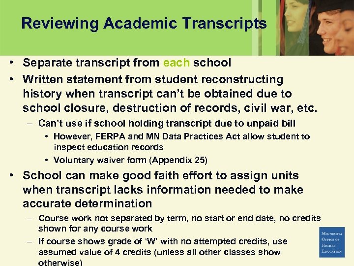 Reviewing Academic Transcripts • Separate transcript from each school • Written statement from student