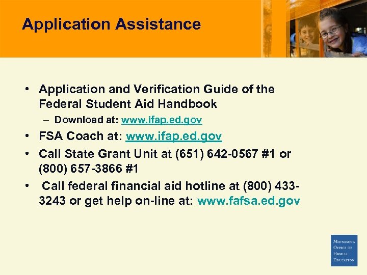Application Assistance • Application and Verification Guide of the Federal Student Aid Handbook –
