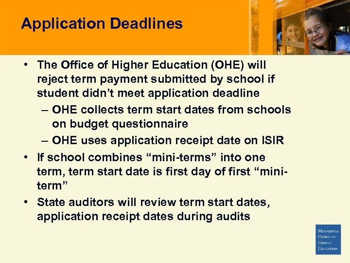 Application Deadlines • The Office of Higher Education (OHE) will reject term payment submitted