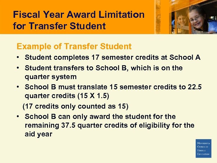 Fiscal Year Award Limitation for Transfer Student Example of Transfer Student • Student completes