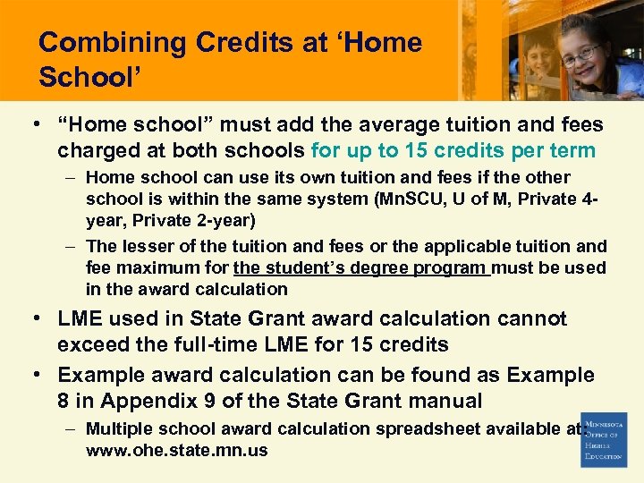 Combining Credits at ‘Home School’ • “Home school” must add the average tuition and