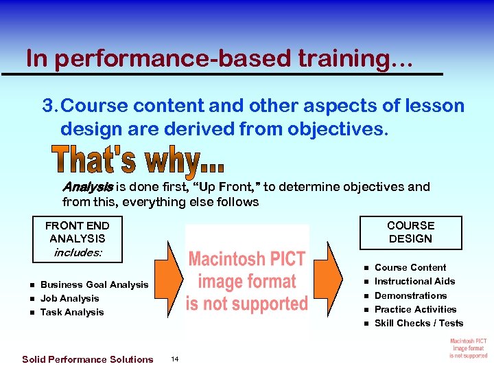 In performance-based training. . . 3. Course content and other aspects of lesson design