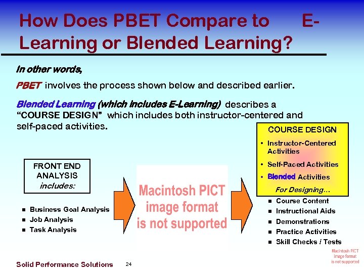 How Does PBET Compare to ELearning or Blended Learning? In other words, PBET involves