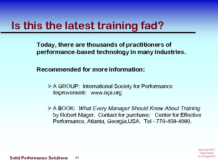 Is this the latest training fad? Today, there are thousands of practitioners of performance-based