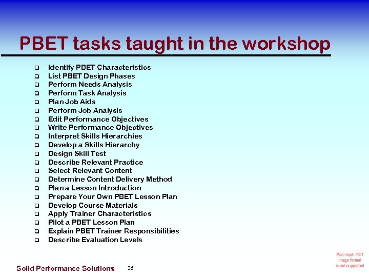 PBET tasks taught in the workshop q q q q q q Identify PBET