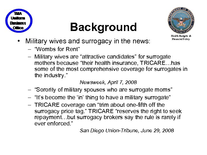 Background • Military wives and surrogacy in the news: Health Budgets & Financial Policy