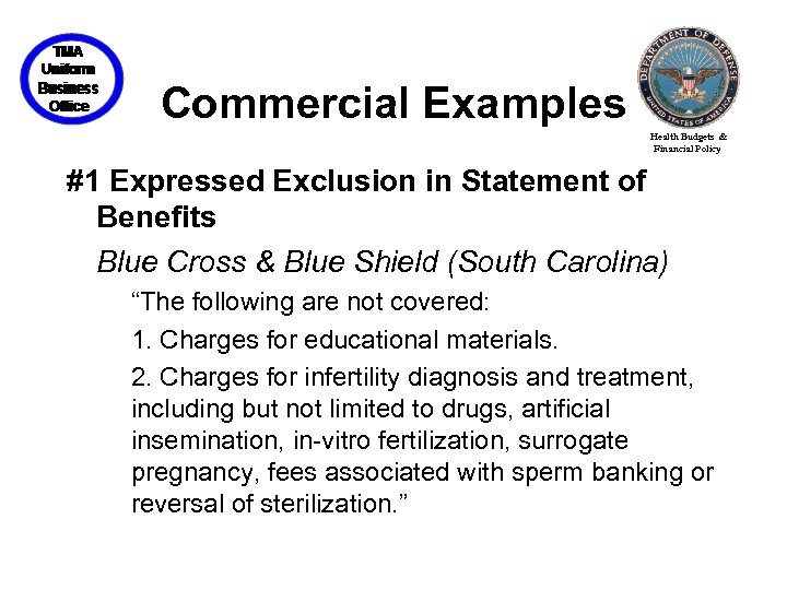 Commercial Examples Health Budgets & Financial Policy #1 Expressed Exclusion in Statement of Benefits
