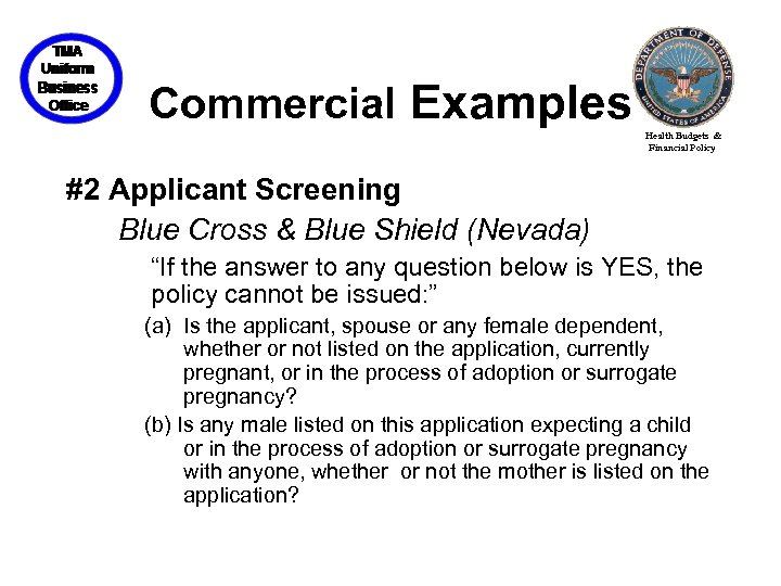 Commercial Examples Health Budgets & Financial Policy #2 Applicant Screening Blue Cross & Blue