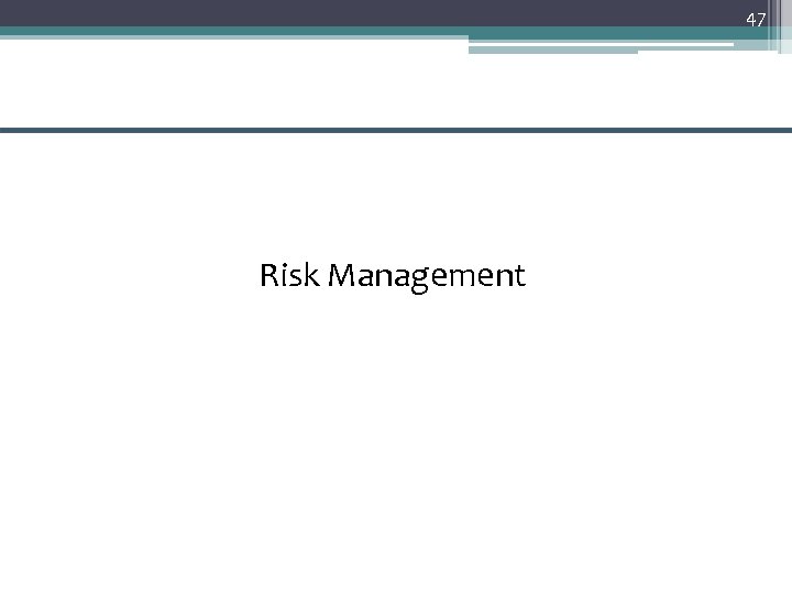 47 Risk Management 