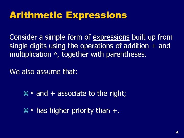 Arithmetic Expressions Consider a simple form of expressions built up from single digits using