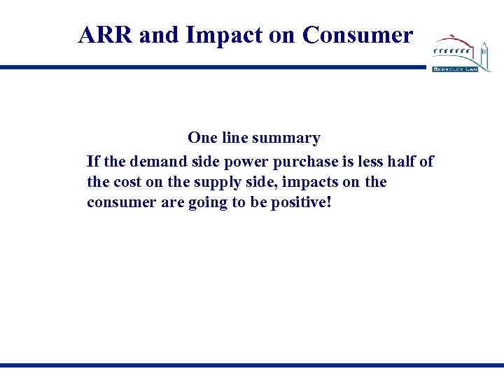 ARR and Impact on Consumer One line summary If the demand side power purchase