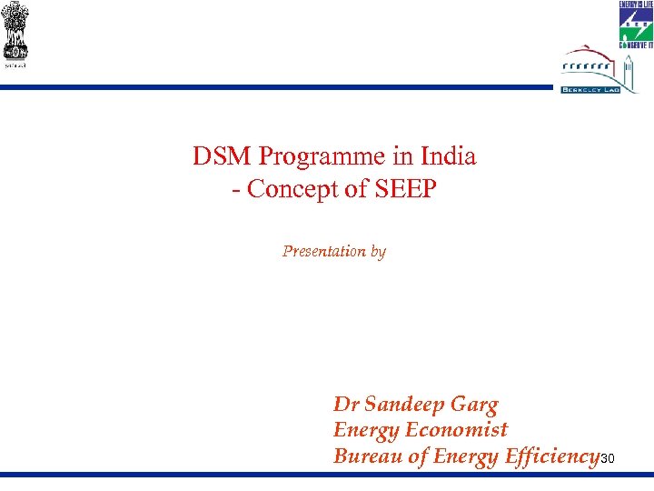 DSM Programme in India - Concept of SEEP Presentation by Dr Sandeep Garg Energy
