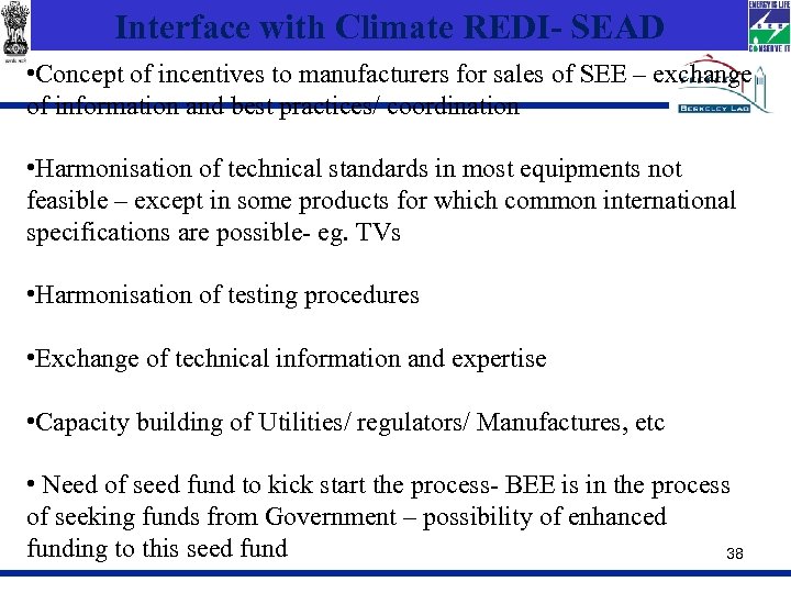 Interface with Climate REDI- SEAD • Concept of incentives to manufacturers for sales of