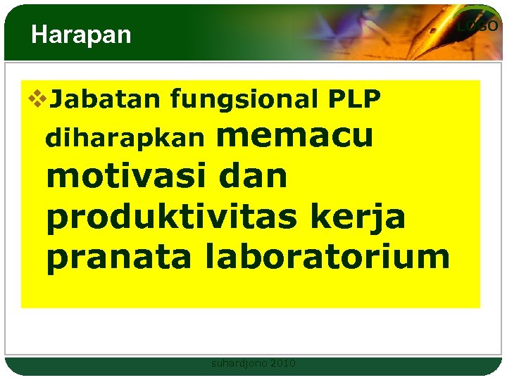 LOGO Harapan v. Jabatan fungsional PLP memacu motivasi dan produktivitas kerja pranata laboratorium diharapkan