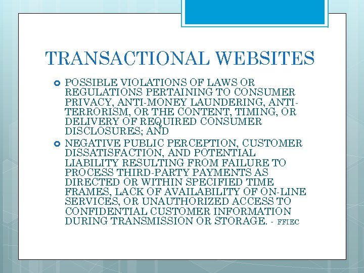TRANSACTIONAL WEBSITES POSSIBLE VIOLATIONS OF LAWS OR REGULATIONS PERTAINING TO CONSUMER PRIVACY, ANTI-MONEY LAUNDERING,