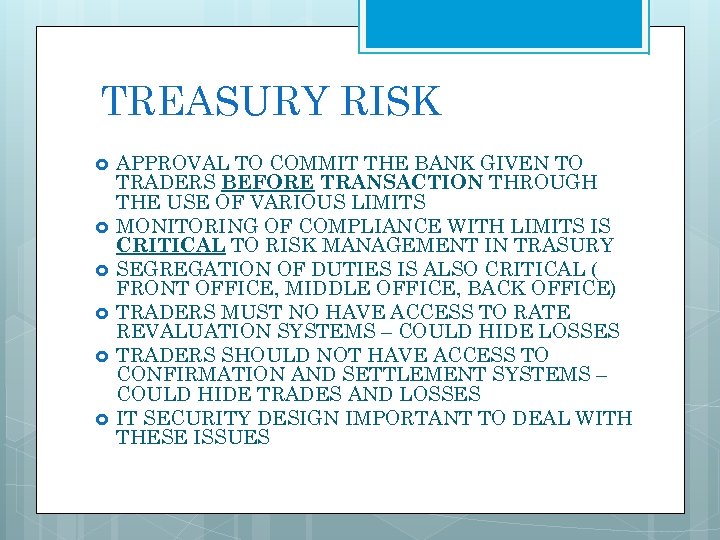 TREASURY RISK APPROVAL TO COMMIT THE BANK GIVEN TO TRADERS BEFORE TRANSACTION THROUGH THE
