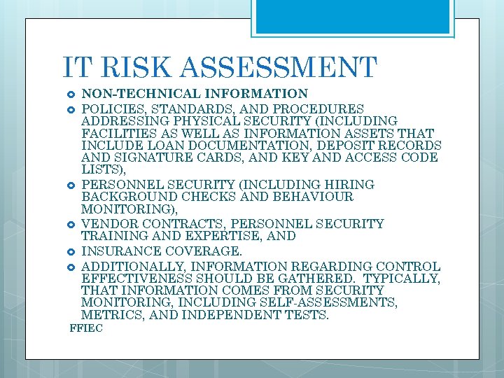 IT RISK ASSESSMENT NON-TECHNICAL INFORMATION POLICIES, STANDARDS, AND PROCEDURES ADDRESSING PHYSICAL SECURITY (INCLUDING FACILITIES
