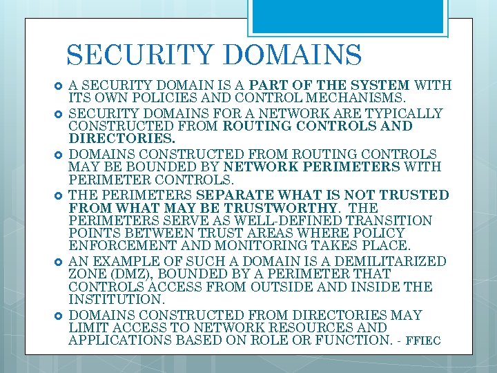 SECURITY DOMAINS A SECURITY DOMAIN IS A PART OF THE SYSTEM WITH ITS OWN