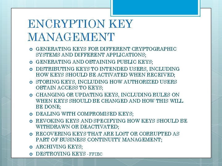 ENCRYPTION KEY MANAGEMENT GENERATING KEYS FOR DIFFERENT CRYPTOGRAPHIC SYSTEMS AND DIFFERENT APPLICATIONS; GENERATING AND
