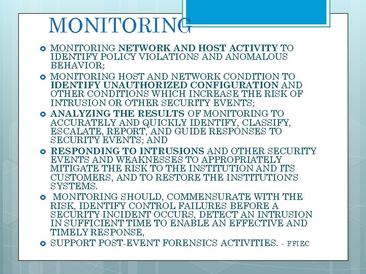 MONITORING MONITORING NETWORK AND HOST ACTIVITY TO IDENTIFY POLICY VIOLATIONS AND ANOMALOUS BEHAVIOR; MONITORING