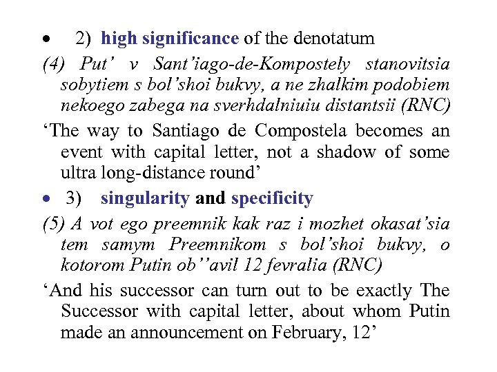 · 2) high significance of the denotatum (4) Put’ v Sant’iago-de-Kompostely stanovitsia sobytiem s