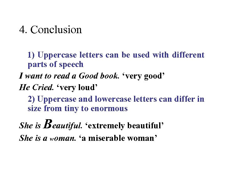 4. Conclusion 1) Uppercase letters can be used with different parts of speech I