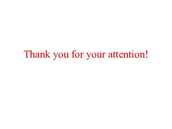 Thank you for your attention! 