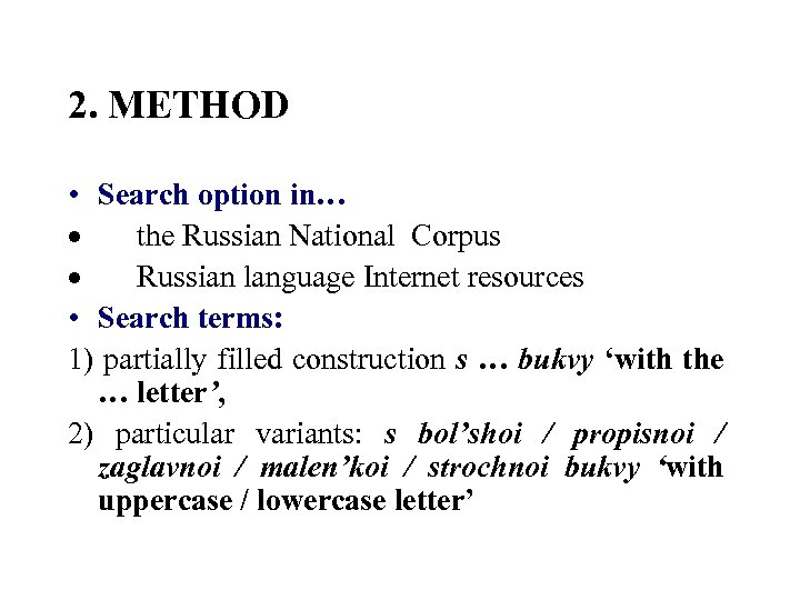 2. METHOD • Search option in… · the Russian National Corpus · Russian language