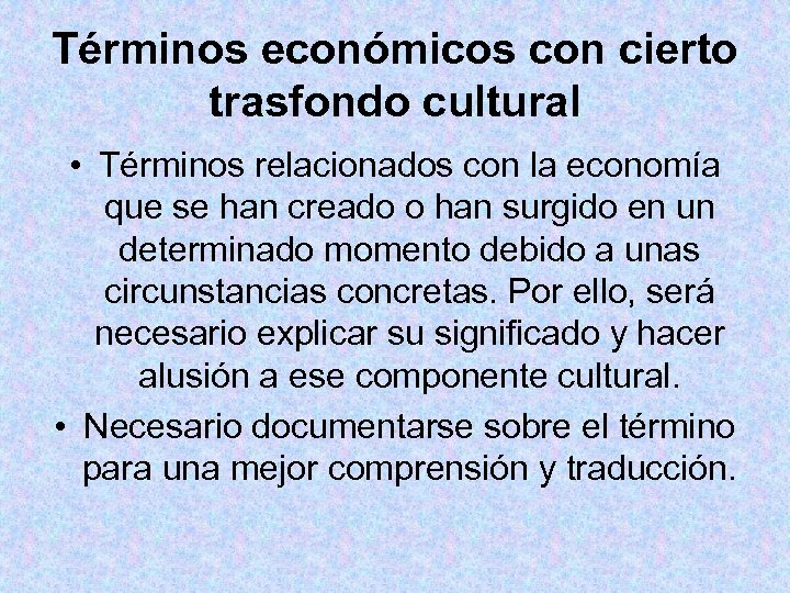 Términos económicos con cierto trasfondo cultural • Términos relacionados con la economía que se