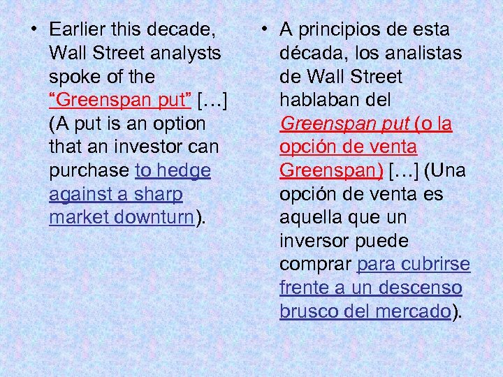  • Earlier this decade, Wall Street analysts spoke of the “Greenspan put” […]