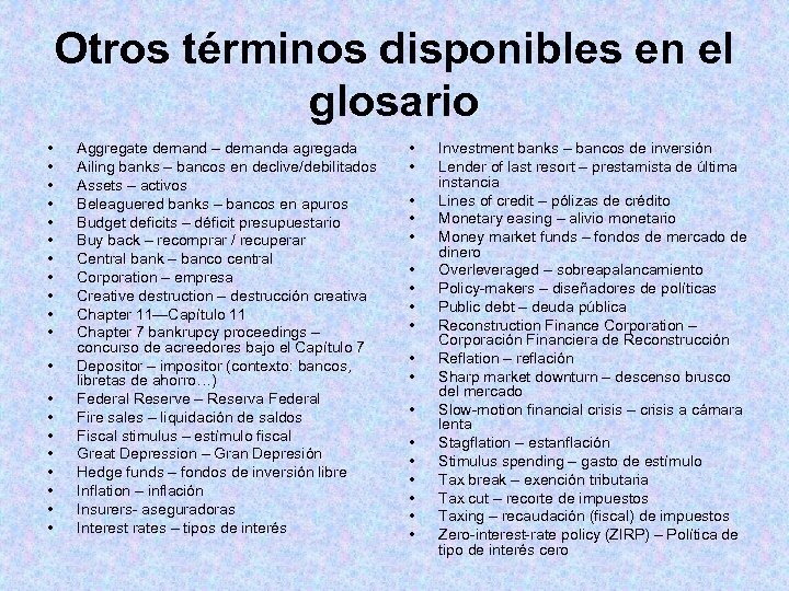 Otros términos disponibles en el glosario • • • • • Aggregate demand –