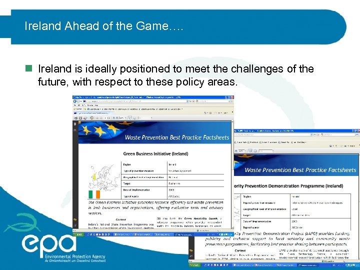 Ireland Ahead of the Game…. n Ireland is ideally positioned to meet the challenges